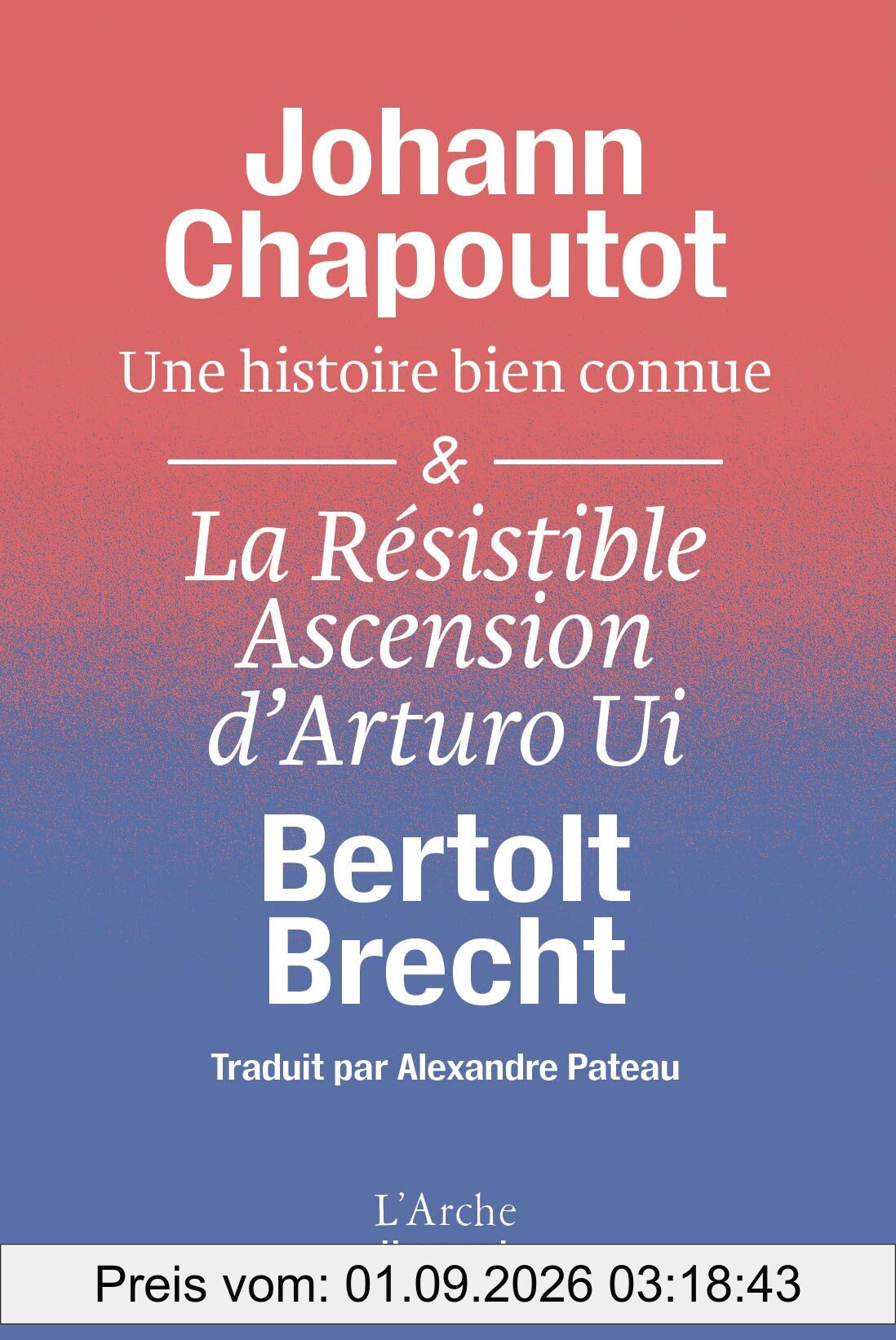 Une histoire bien connue. La résistible ascension d'Arturo Ui : ce grand hold-up que vous connaissez bien