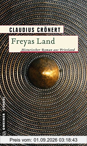 Freyas Land: Historischer Roman
