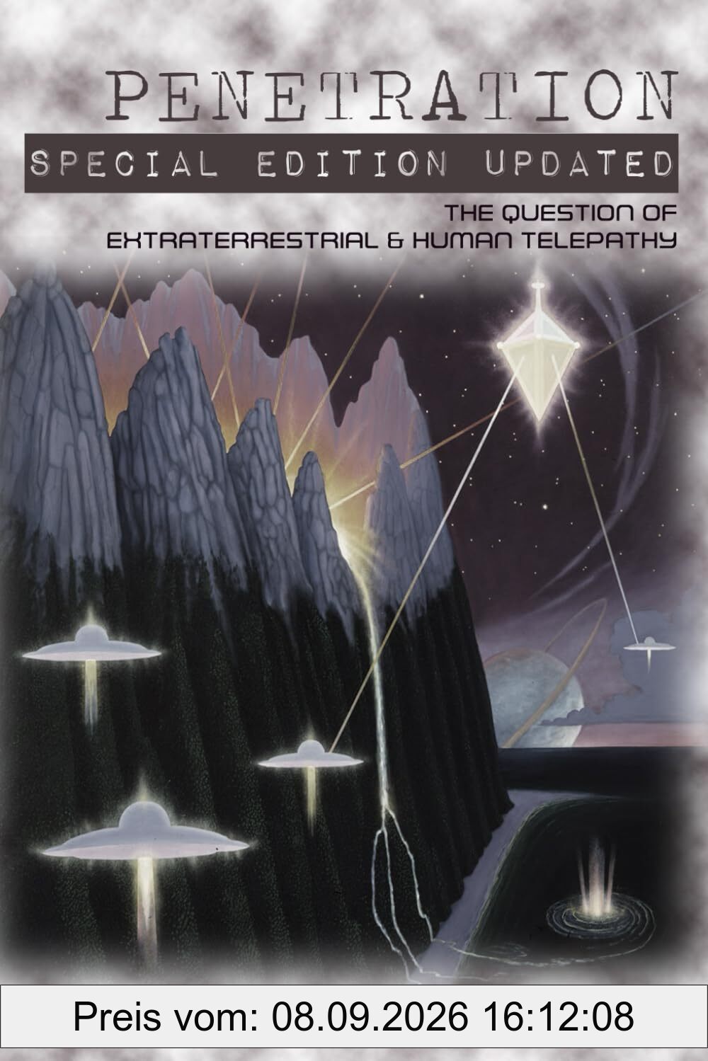 Penetration: Special Edition Updated: The Question of Extraterrestrial and Human Telepathy