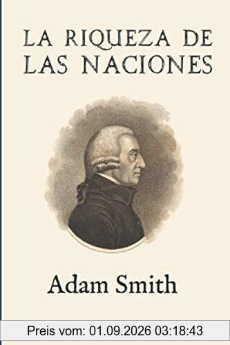 La riqueza de las naciones (Ampliada)