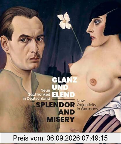Splendor and Misery New Objectivity in Germany