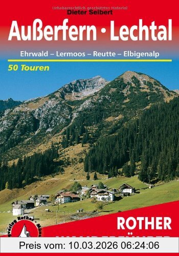 Dieter Seibert Außerfern - Ehrwald, Reutte, Lechtal. 50 Touren (Rother Wanderführer)