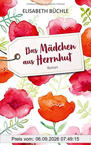 Das Mädchen aus Herrnhut: Roman