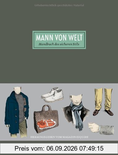 Mann von Welt: Handbuch des sicheren Stils