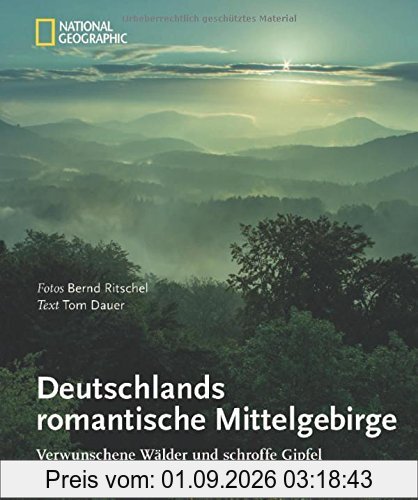Deutschlands romantische Mittelgebirge: Verwunschene Wälder und schroffe Gipfel