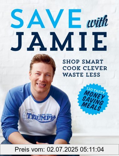 Die Buchhandlung in Oelde hat das Buch Save with Jamie: Shop Smart, Cook Clever, Waste Less