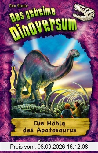Das geheime Dinoversum 11. Die Höhle des Apatosaurus