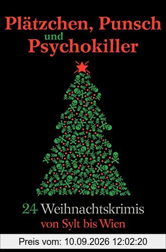 Plätzchen, Punsch und Psychokiller: 24 Weihnachtskrimis von Sylt bis Wien