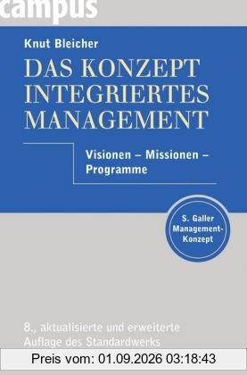 Das Konzept Integriertes Management: Visionen - Missionen - Programme