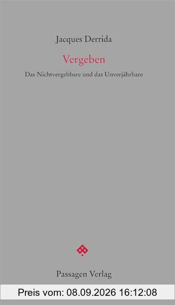 Vergeben: Das Nichtvergebbare und das Unverjährbare (Passagen forum)