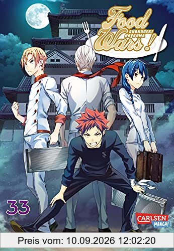 Food Wars - Shokugeki No Soma 33: Heiße Koch-Action im Internat – Mit Rezepten zum Nachkochen