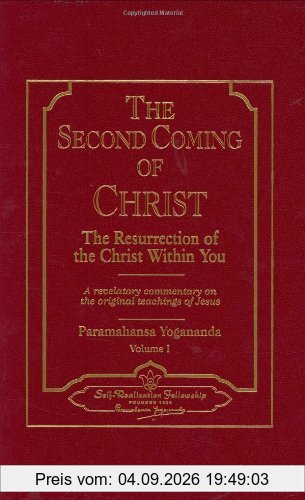 The Second Coming of Christ: The Resurrection of the Christ Within You, a Revelatory Commentary on the Original Teachings of Jesus