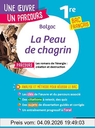 Balzac, La peau de chagrin : parcours les romans de l'énergie, création et destruction : 1re bac français