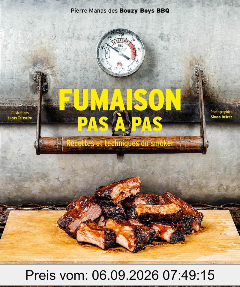 Fumaison pas à pas : recettes et techniques du smoker