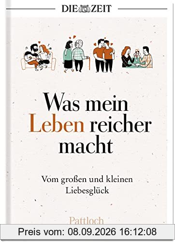 Was mein Leben reicher macht: Vom großen und kleinen Liebesglück
