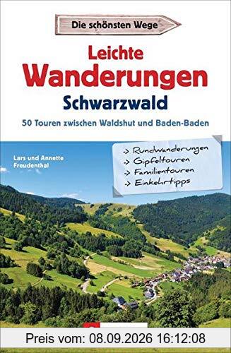 J. Berg Wanderführer: Leichte Wanderungen Schwarzwald. 50 Touren zwischen Waldshut und Baden-Baden. Mit Detailkarten, allen Infos zur Tour und GPS-Tracks zum Download