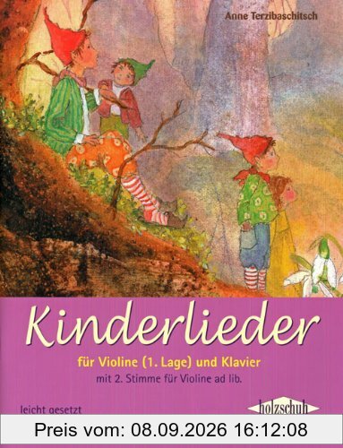 Kinderlieder für Violine (1. Lage) und Klavier: Für Violine (1. Lage) und Klavier. Mit 2. Stimme für Violine ad lib