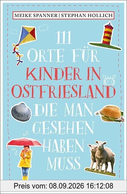 111 Orte für Kinder in Ostfriesland, die man gesehen haben muss