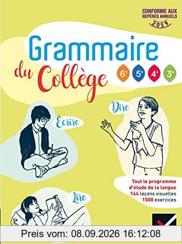 Grammaire du collège 6e, 5e, 4e, 3e : tout le programme d'étude de la langue : livre de l'élève