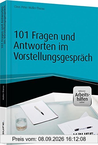 101 Fragen und Antworten im Vorstellungsgespräch - inkl. Arbeitshilfen online