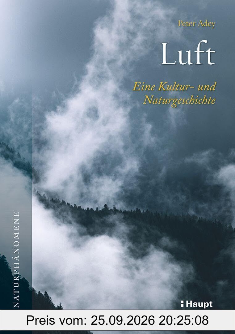 Luft: Eine Kultur- und Naturgeschichte