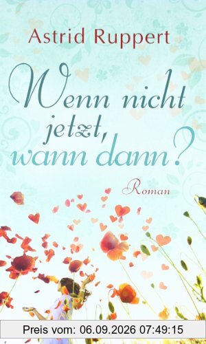 Wenn nicht jetzt, wann dann?