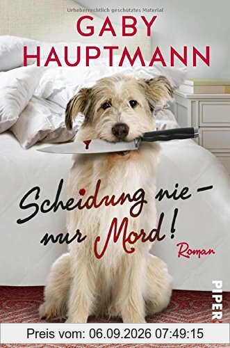 Scheidung nie - nur Mord!: Roman