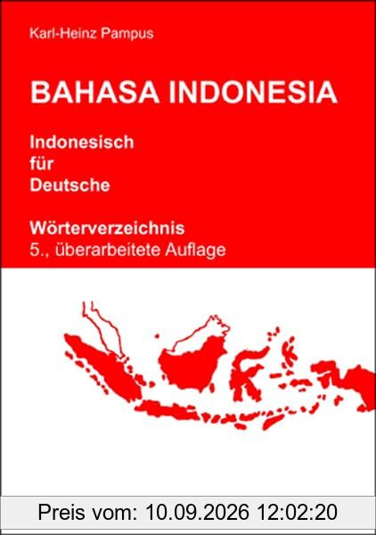 Bahasa Indonesia - Indonesisch für Deutsche: Wörterverzeichnis