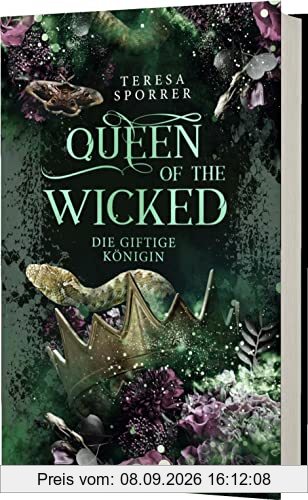 Queen of the Wicked 1: Die giftige Königin: Schmuckausgabe | Magische Romantasy um Hexen und Dämonen (1)