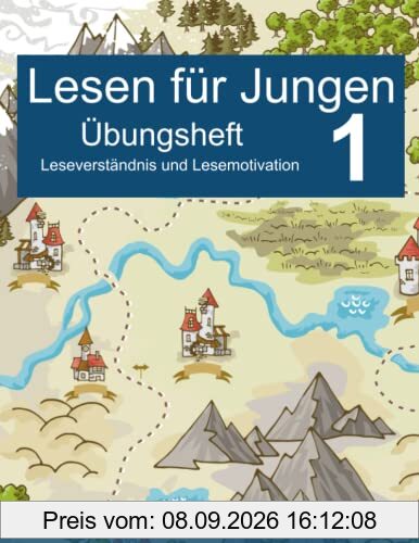 Lesen für Jungen 1 – Übungsheft Leseverständnis und Lesemotivation (Lesen lernen 1. Klasse) (Lesen lernen Jungen, Band 1)