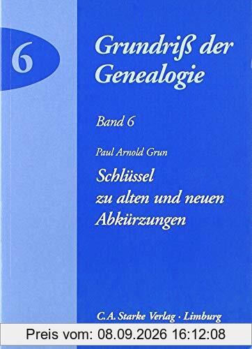 Schlüssel zu alten und neuen Abkürzungen (Grundriss der Genealogie)