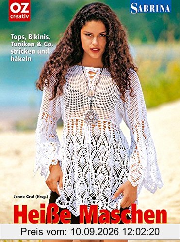 Sabrina. Heiße Maschen: Tops, Bikinis, Tuniken & Co. stricken und häkeln