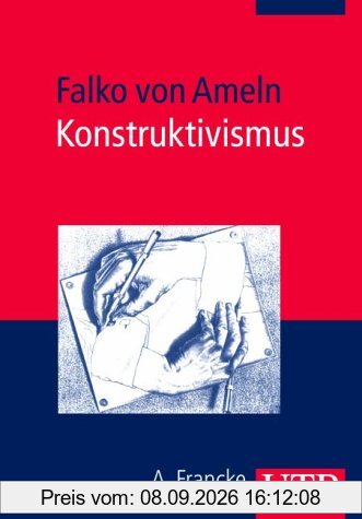 Konstruktivismus: Die Grundlagen systemischer Therapie, Beratung und Bildungsarbeit (Uni-Taschenbücher M)