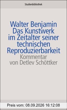 Das Kunstwerk im Zeitalter seiner technischen Reproduzierbarkeit: und weitere Dokumente: Mit weiteren Materialien (suhrkamp studienbibliothek)