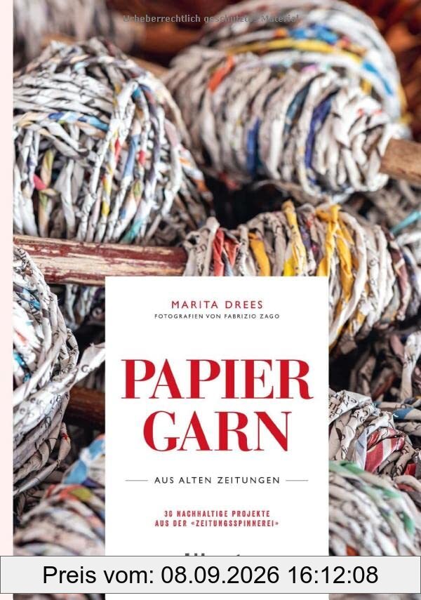 Papiergarn aus alten Zeitungen: 30 nachhaltige Projekte aus der Zeitungsspinnerei