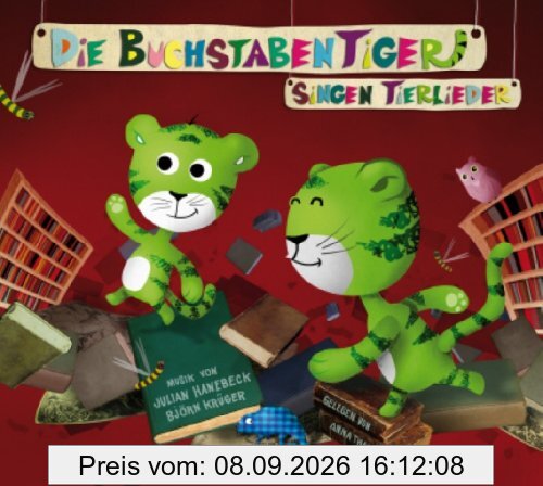 Die Buchstabentiger singen Tierlieder: Eine musikalische Inszenierung