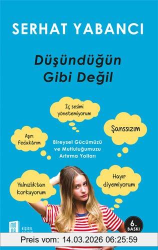 Serhat Yabanci Düsündügün Gibi Degil, Bireysel Gücümüzü Ve Mutluluğumuzu Artırma Yolları