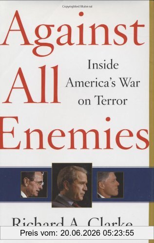 Richard Clarke Against All Enemies, Inside America's War On Terror