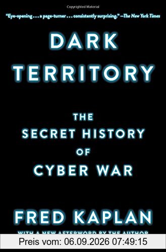 Dark Territory: The Secret History of Cyber War