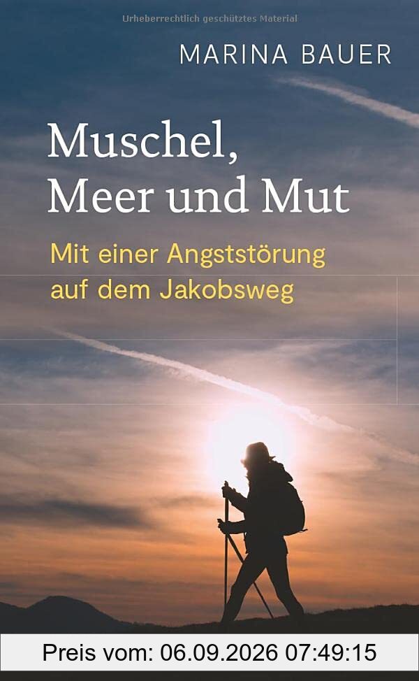 Muschel, Meer und Mut: Mit einer Angststörung auf dem Jakobsweg