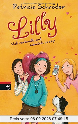 Lilly - Voll verknallt und ziemlich crazy: Band 3