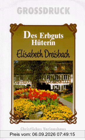 Des Erbguts Hüterin. Großdruck