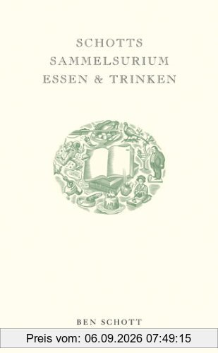 Schotts Sammelsurium Essen & Trinken
