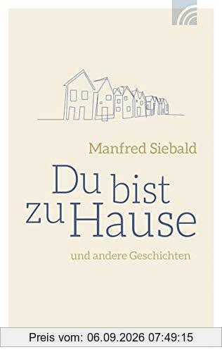 Du bist zu Hause: und andere Geschichten
