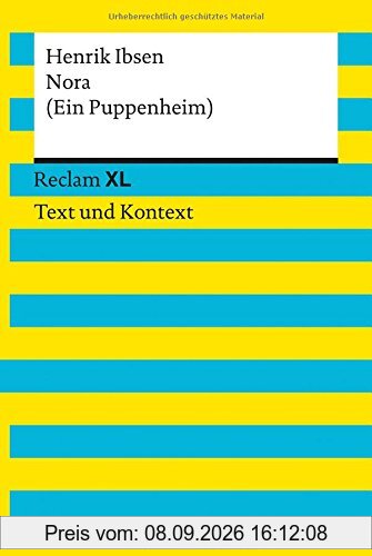 Nora (Ein Puppenheim): Reclam XL - Text und Kontext