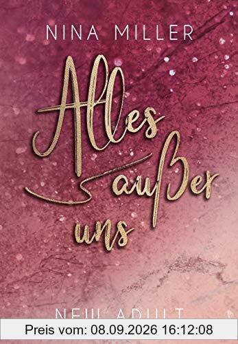 Alles außer uns (Alles-außer-Reihe (Nicky & Liam) - Band 2)