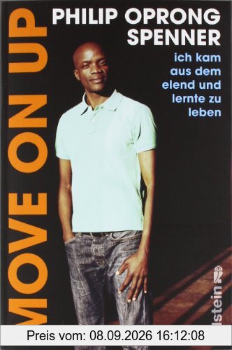 Move on up: Ich kam aus dem Elend und lernte zu leben