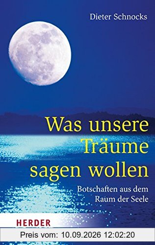 Was unsere Träume sagen wollen (HERDER spektrum)