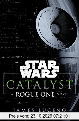 Catalyst (Star Wars): A Rogue One Novel