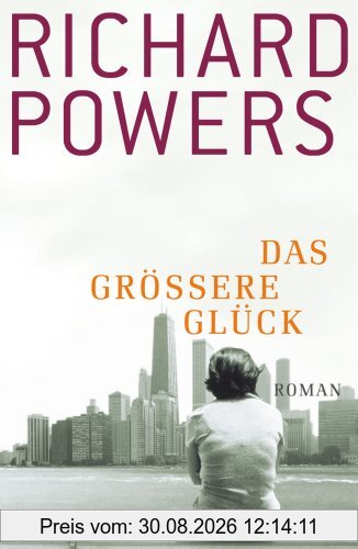 Das größere Glück: Roman